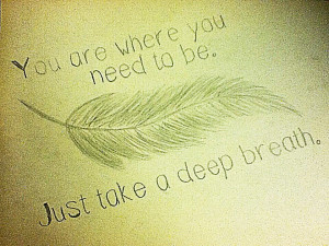 depends where it ends up being, but definitely a feather and the quote ...