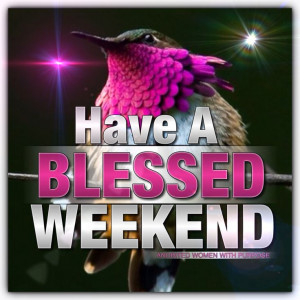 Have A Blessed Weekend