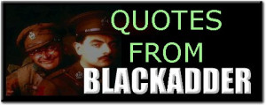 Blackadder Quotes Ploppy