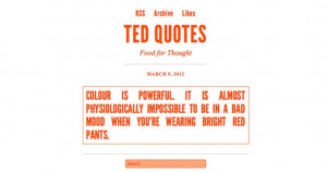 ... are beautiful #TedQuotes http://www.white-hat-web-design.co.uk