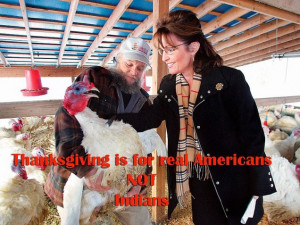 Sarah Palin: “Thanksgiving is for Real Americans Not Indians”