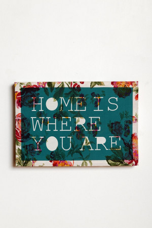 Home is Where You Are 13x19