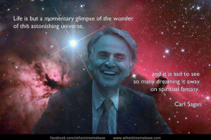 Carl Sagan on the wonder of the universe, via Atheist Memebase.