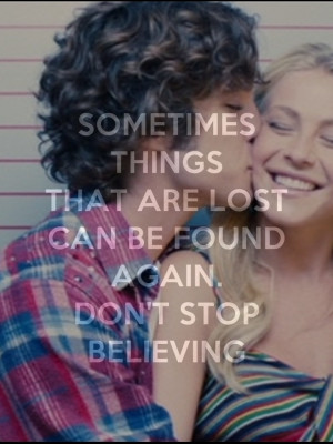 ... lost can be found again. Don't stop believing