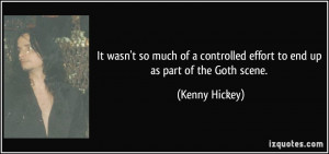 More Kenny Hickey Quotes