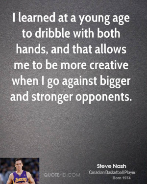 learned at a young age to dribble with both hands, and that allows ...