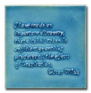 Oscar Wilde Quote - intoxication