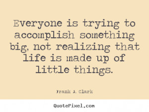 Frank A. Clark's quote #6