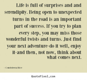... twists and turns. Just find your next adventure-do it well, enjoy it