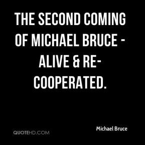 Michael Bruce - The Second Coming Of Michael Bruce - Alive & Re ...