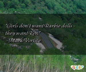 quotes about dolls follow in order of popularity. Be sure to ...