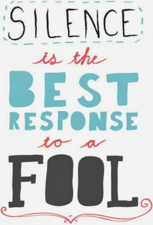 Silence is the Best Response to a Fool