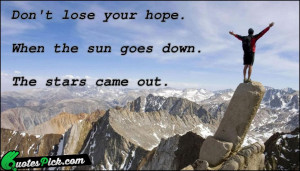 Don Not Lose Your Hope Quote by Unknown @ Quotespick.com