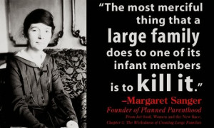 Flashback to Planned Parenthood's founder Margaret Sanger. It's not ...