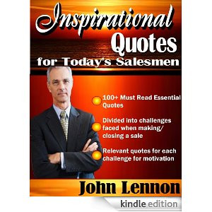 ... Quotes for Today's Salesmen (Must Read Essential Inspirational Quotes