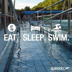 Eat sleep swim #swimming #quote