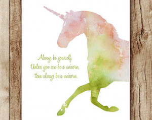 funny quotes download, unicorn down load, printable unicorn, always be ...