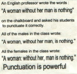 Punctuation is powerful.
