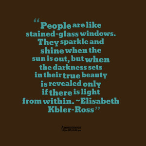 Quotes Picture: people are like stainedglbeeeeeep windows they sparkle ...