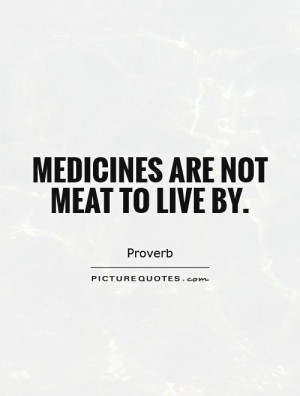 Medicine Quotes Proverb Quotes