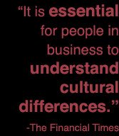 ... in business to understand cultural differences.
