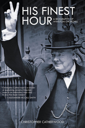 Start by marking “His Finest Hour: A Biography of Winston Churchill ...