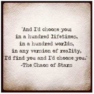 choose you -- poetry, prose, quotes