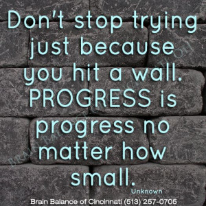 Don't #stop #trying just because you hit a #wall. #Progress is ...