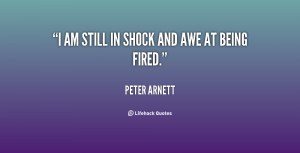 quote-Peter-Arnett-i-am-still-in-shock-and-awe-61524.png