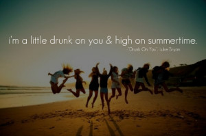... drunk on you #luke bryan #lyrics #country music #summer #drunk #high