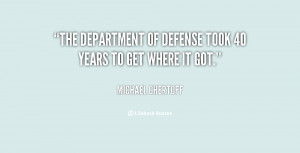 The Department of Defense took 40 years to get where it got.”