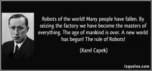 quote-robots-of-the-world-many-people-have-fallen-by-seizing-the ...