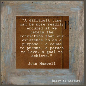 difficult times can be endured...