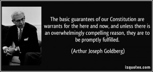 The basic guarantees of our Constitution are warrants for the here and ...