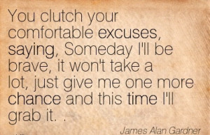 ... give me one more Chance and this time I’ll grab it. . Jmes Alan