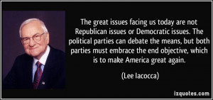 great issues facing us today are not Republican issues or Democratic ...