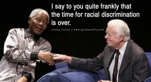 say to you quite frankly that the time for racial discrimination is ...