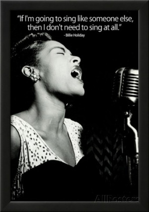 Billie Holiday Quote Music Poster Print Framed Poster