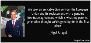 seek an amicable divorce from the European Union and its replacement ...