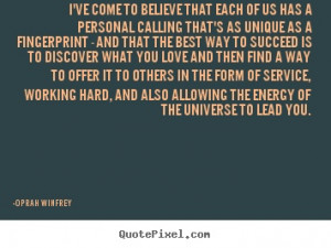 ... of us has a personal calling.. Oprah Winfrey famous friendship sayings