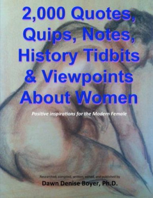 2,000 Quotes, Quips, Notes, History Tidbits & Viewpoints About Women ...
