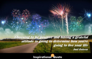 Joel-Osteen-Choosing-to-be-positive-and-having-a-grateful-attitude-is ...