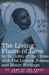 ... Flame of Love by St. John of the Cross with His Lette... Cover Art