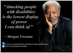 Attacking people with disabilities is the lowest display of power I ...