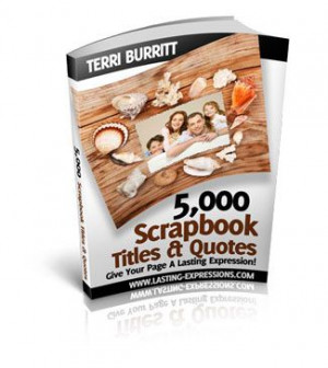 Make your Scrapbooks precious - I just LOVE this book, got it myself ...