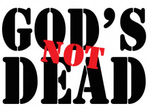God’s Not Dead