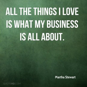 martha-stewart-martha-stewart-all-the-things-i-love-is-what-my.jpg