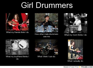 frabz-Girl-Drummers-What-my-friends-think-I-do-How-other-male-drummers ...