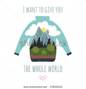 Hipster sweater with mountains, sun, forest and clouds. Romantic quote ...