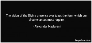 The vision of the Divine presence ever takes the form which our ...